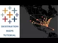 TABLEAU DESTINATION MAPS