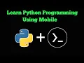 Learn python using mobile Mobile se python programming kaise kare Termux