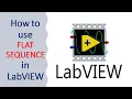 How to use FLAT SEQUENCE structure in LabVIEW Learn LabVIEW National Instrument