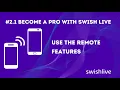 1 Use the remote features