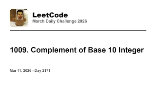 Daily Leetcode Mar 11 2026 - 1009 Complement of Base 10 Integer
