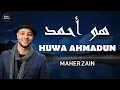 Lagu Maher Zain _ Huwa Ahmadun - ماهر زين هو أحمدٌ