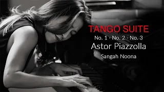 Astor Piazzolla – Tango Suite (No. 1, 2 & 3) | Sangah Noona