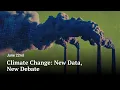 Climate Change New Data New Debate