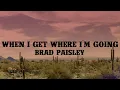 Brad Paisley - When I Get Where I m Going