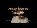Download Lagu staysafe. - ruang kecewa (terakhir) | Reinterpretasi