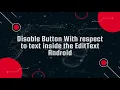How to disable button with respect to EditText Using TextWatcher Android Studio Tutorial