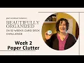 Week 2 Paper Clutter Beautifully Organized in 52 Weeks by Nikki Boyd Home Organization Challenge