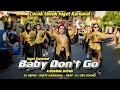 Download Lagu JINGLE GAMPINGAN GANK | BABY DONT GO X BARUDAK KARNAVAL BATARI BABATAN