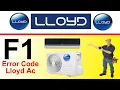 Lloyd Air Conditioner F1 Error Code Fault And Solution