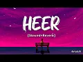 Lagu Heer [Slowed+Reverb] Harshdeep Kaur | A. R. Rahman | Jab Tak Hai Jaan | SV Lofi
