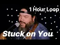 Download Lagu Stuck on You - Dave Fenley (1 Hour Loop) | Soulful Acoustic Cover for Relax \u0026 Chill