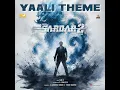 YaaLi Theme (From "Sardar 2")