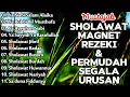Download Lagu KUMPULAN SHOLAWAT MAGNET REZEKI BERKAH BERLIMPAH -  SHOLAWAT NABI PALING POPULER 2024
