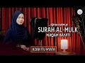 Download Lagu Murottal Surah Al-Mulk Maqam Bayati || ALMA ESBEYE