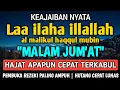 Download Lagu SHOLAWAT PEMBUKA REZEKI PENUH BERKAH - Laa ilaha illallah al malikul haqqul mubin