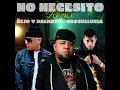 No Necesito (Remix)