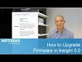 How to Update Firmware On Insight 5 0 NETGEAR Business