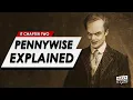 It Chapter 2 Pennywise Explained Breakdown Of The Creatures Origins History Inspiration More