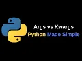 Args vs Kwargs in Python Explained Simply