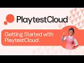 Getting started with PlaytestCloud