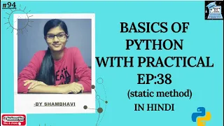 BASICS OF PYTHON EP 38 static method python for beginners Hindi