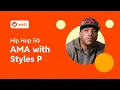 Hip Hop s 50th Anniversary AMA with Styles P