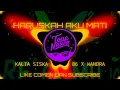 Download Lagu HARUSKAH AKU MATI   KALIA SISKA ft SKA86 x WANDRA   (REGGAE SKA VERSION)