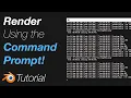 How to Render Using the Command Prompt