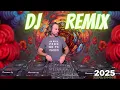 Lagu DJ REMIX 2025  | The Best Remixes \u0026 Mashups of Popular Songs - Mixed by Deejay Mathon