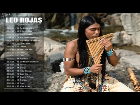 Download MP3 Leo Rojas Pan flute | Leo Rojas Greatest Hits Full Album 2017 | Top Songs Of Leo Rojas