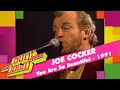 Lagu Joe Cocker - You Are So Beautiful (Countdown, 1991)