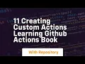 11 creating custom actions learning github actions book