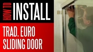 Shower Install - Traditional Euro Sliding Door Enclosure