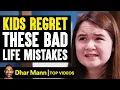 Download Lagu Kids Regret These Bad Life Mistakes | Dhar Mann