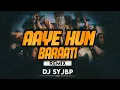 Aaye Hum Baraati Barat Leke||Dance Mix||Remix By Dj Sy Jbp