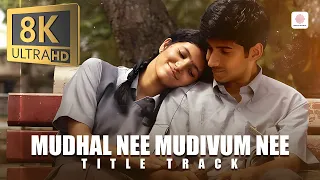 mudhal nee mudivum nee title track 8k 4k video song darbuka siva sid sriram