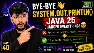 Bye-Bye System out println Java 25 Changed Everything 2026