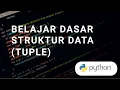 TUTORIAL PYTHON - STRUKTUR DATA TUPLE