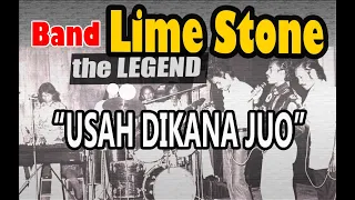 Download LIME STONE BAND - USAH DIKANA JUO (Original version) MP3