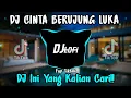 Download Lagu DJ Cinta Berujung Luka || Remix Viral Tiktok 2022 Full Bass