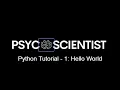 Python Programming - Tutorial 1 Hello World
