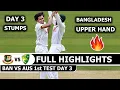 BAN vs AUS 1st Test Match 2026 Day 3 Full Highlights Bangladesh vs Australia