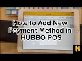 How to Add New Payment Method in HUBBO POS