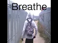 breathe