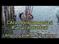 Lagu cara cor tiang rumah di atas laut
