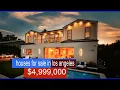 houses for sale in los angeles