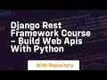 Django rest framework course - build web apis with python