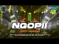 DJ NGOPII PARTY JOSJISS VIRAL TIKTOK || PARTY NGOMBE NGOPI☕🔥🔥