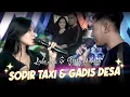 Download Lagu Sopir Taxi \u0026 Gadis Desa - Gerry Mahesa Ft. Laila Ayu - Bareksa Music